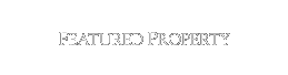 Featured Property